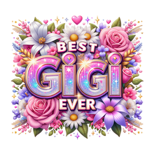 Load image into Gallery viewer, Best Gigi Ever Shirt | Mothers Day Floral DTF Print