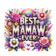 Load image into Gallery viewer, Best Mamaw Ever Shirt | Mothers Day Floral DTF Print