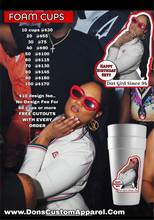 Load image into Gallery viewer, Custom Foam Cups - Dons Custom Apparel