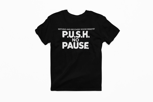 Push no pause T-shirts - Dons Custom Apparel
