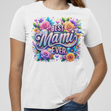 Load image into Gallery viewer, Best Mami Ever Shirt | Mother's Day Floral DTF Print