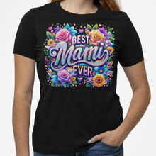 Load image into Gallery viewer, Best Mami Ever Shirt | Mother's Day Floral DTF Print