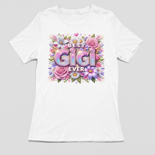Load image into Gallery viewer, Best Gigi Ever Shirt | Mothers Day Floral DTF Print
