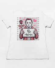 Load image into Gallery viewer, Be Mine - Michael Myers Mugshot Horror Valentine's Shirt