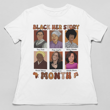 Load image into Gallery viewer, Black Her Story T-Shirt - Celebrating 6 Powerful Women