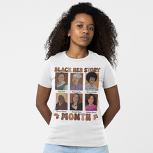 Load image into Gallery viewer, Black Her Story T-Shirt - Celebrating 6 Powerful Women