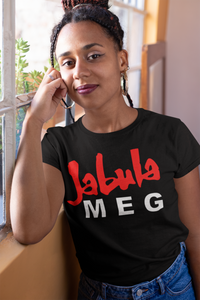 Jabula M E G Shirt - Dons Custom Apparel