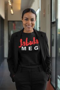 Jabula M E G Shirt - Dons Custom Apparel
