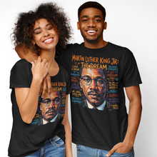 Load image into Gallery viewer, Martin Luther King Jr: The Dream Lives On - Black History Month T-Shirt